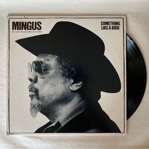 Charles Mingus His Last Recording Sessions Something Like a Bird Vinyl